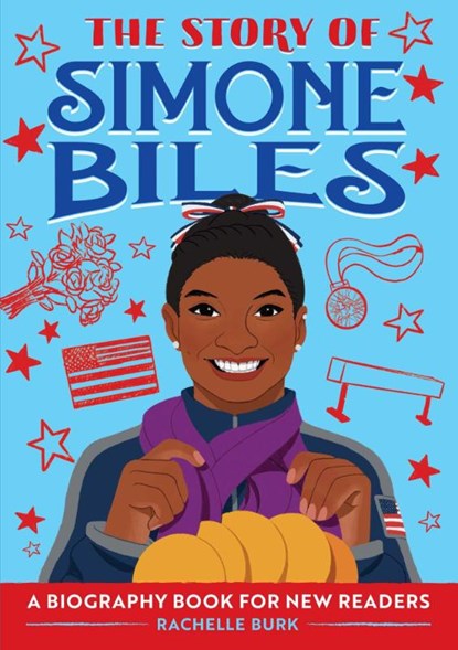 The Story of Simone Biles, Rachelle Burk - Paperback - 9781647397753