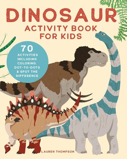 Dinosaur Activity Book for Kids, Lauren Thompson - Paperback - 9781647398224