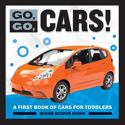 Go, Go, Cars!, Bonnie Rickner Jensen - Paperback - 9781647398446