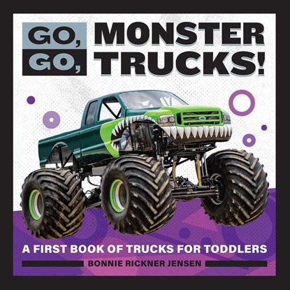 Go, Go, Monster Trucks!, Bonnie Rickner Jensen - Paperback - 9781647398460