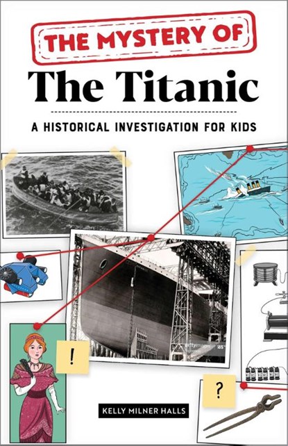The Mystery of the Titanic, Kelly Milner Halls - Paperback - 9781647398774