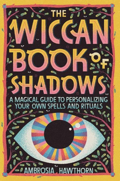The Wiccan Book of Shadows, Ambrosia Hawthorn - Paperback - 9781647399290