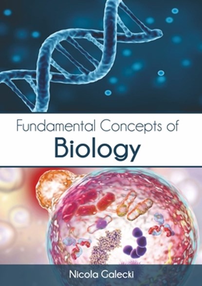 Fundamental Concepts of Biology, Nicola Galecki - Gebonden - 9781647400156