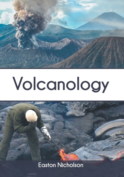 Volcanology, Easton Nicholson - Gebonden - 9781647400194