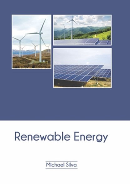 Renewable Energy, Michael Silva - Gebonden - 9781647400439