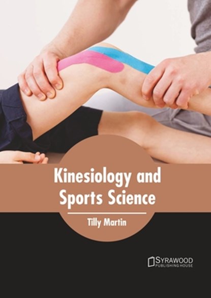 Kinesiology and Sports Science, Tilly Martin - Gebonden - 9781647402532