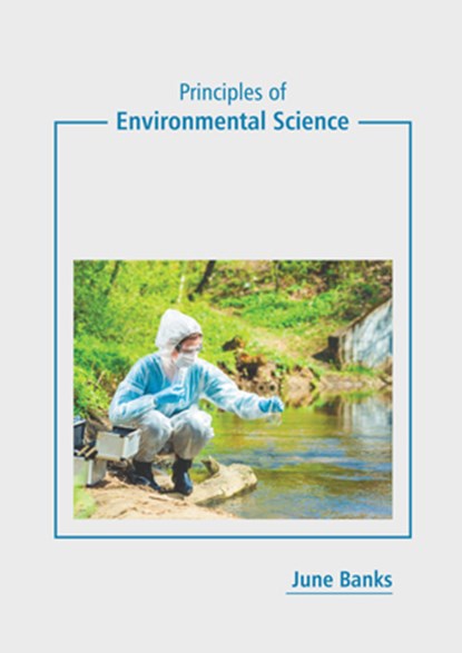 Principles of Environmental Science, June Banks - Gebonden - 9781647403577