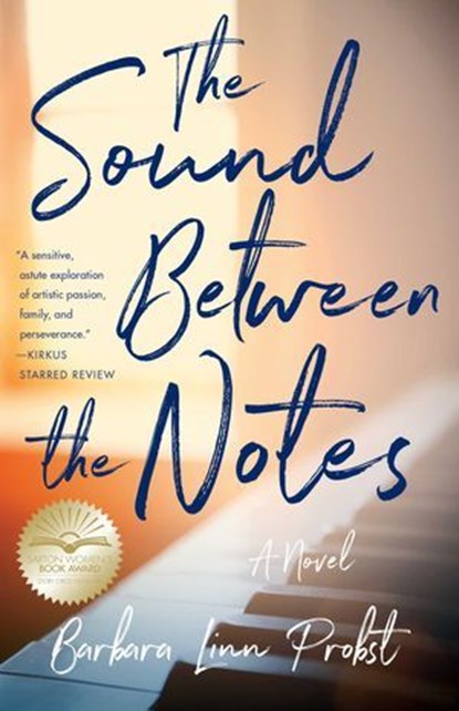 The Sound Between The Notes, Barbara Linn Probst - Ebook - 9781647420130