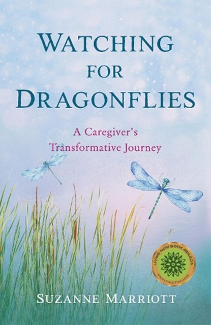 Watching for Dragonflies, Suzanne Marriott - Paperback - 9781647424367