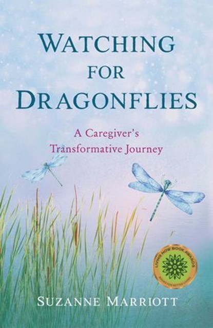 Watching for Dragonflies, Suzanne Marriott - Ebook - 9781647424374