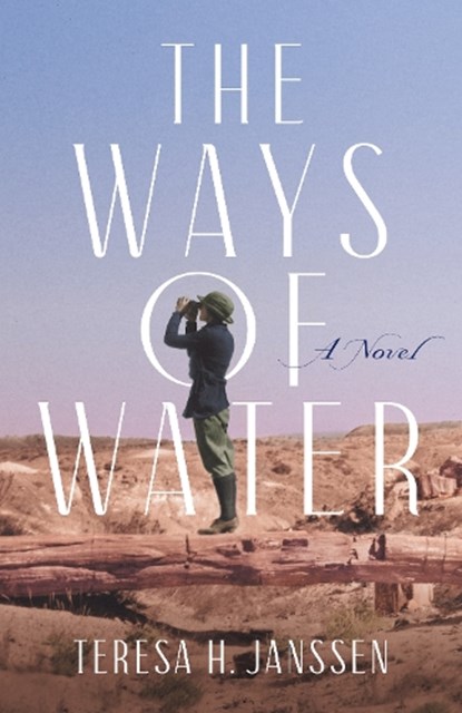 The Ways of Water, Teresa H. Janssen - Paperback - 9781647425838