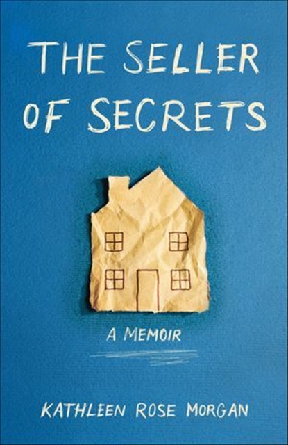 The Seller of Secrets, Kathleen Rose Morgan - Ebook - 9781647426798
