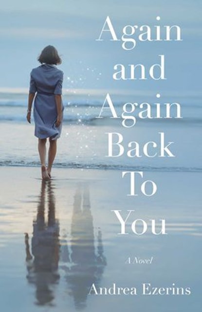 Again and Again Back To You, Andrea Ezerins - Ebook - 9781647427498