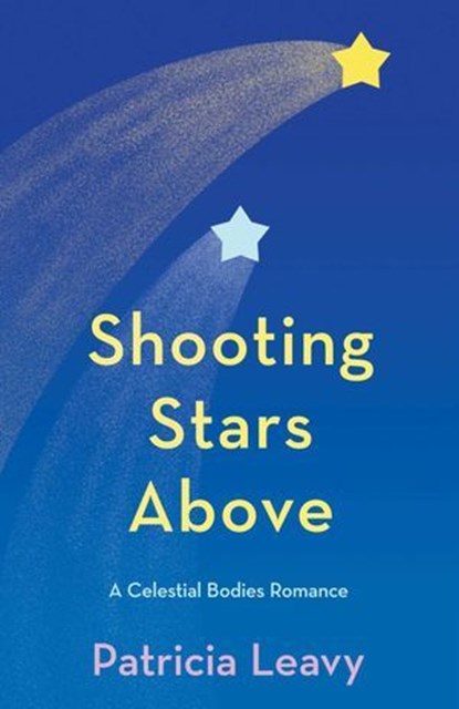 Shooting Stars Above, Patricia Leavy - Ebook - 9781647428556