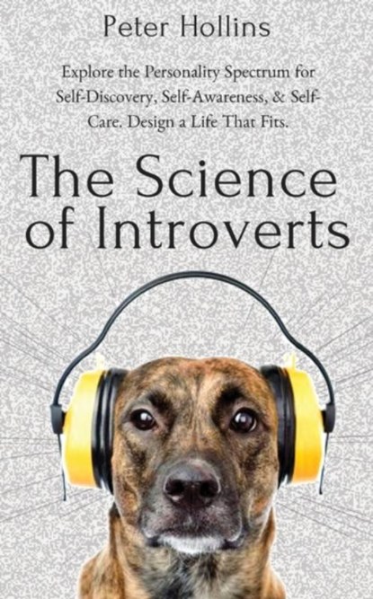 The Science of Introverts, Peter Hollins - Paperback - 9781647430085