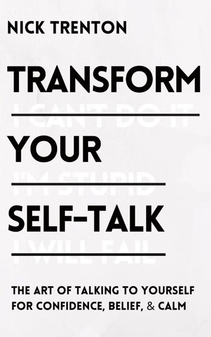 Transform Your Self-Talk, Nick Trenton - Paperback - 9781647431846