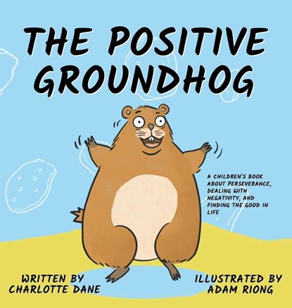 The Positive Groundhog, Charlotte Dane - Gebonden - 9781647432218