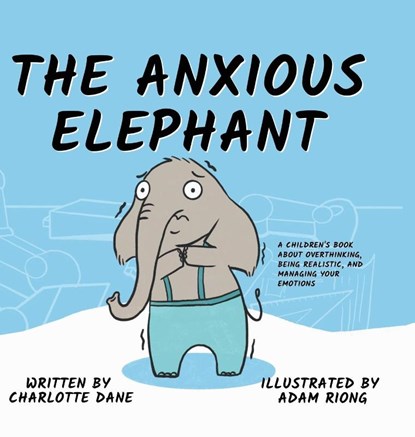 The Anxious Elephant, Charlotte Dane - Gebonden - 9781647432300
