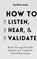 How to Listen, Hear, and Validate, Patrick King - Gebonden - 9781647432423