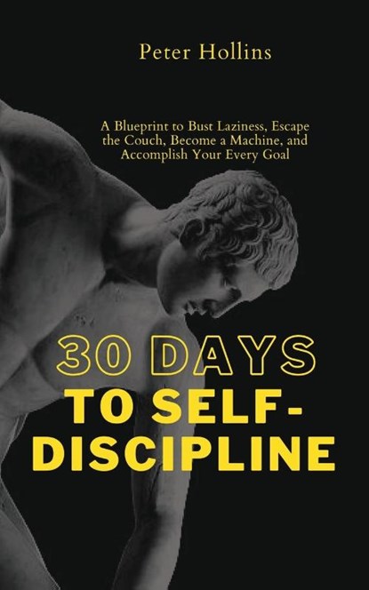 30 Days to Self-Discipline, Peter Hollins - Paperback - 9781647432430