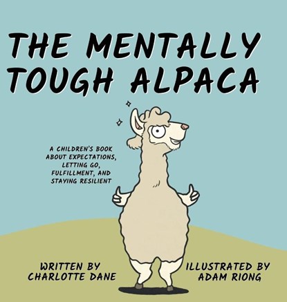 The Mentally Tough Alpaca, Charlotte Dane - Gebonden - 9781647432546