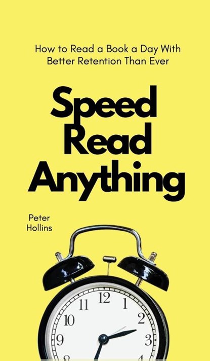 Speed Read Anything, Peter Hollins - Gebonden - 9781647432560