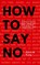 How To Say No, Patrick King - Paperback - 9781647432591