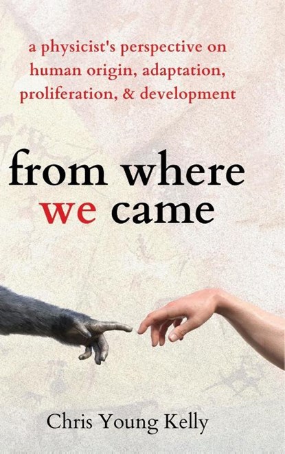 from where we came, Chris Kelly - Gebonden - 9781647432621