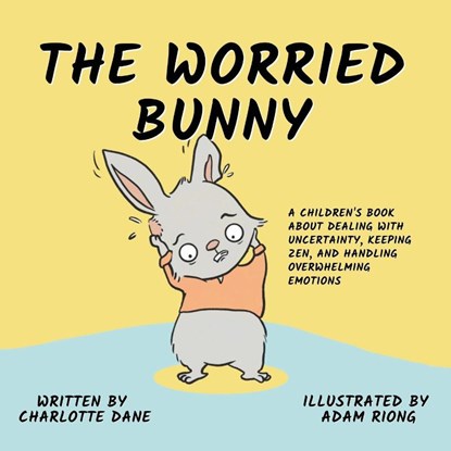The Worried Bunny, Charlotte Dane - Paperback - 9781647432874