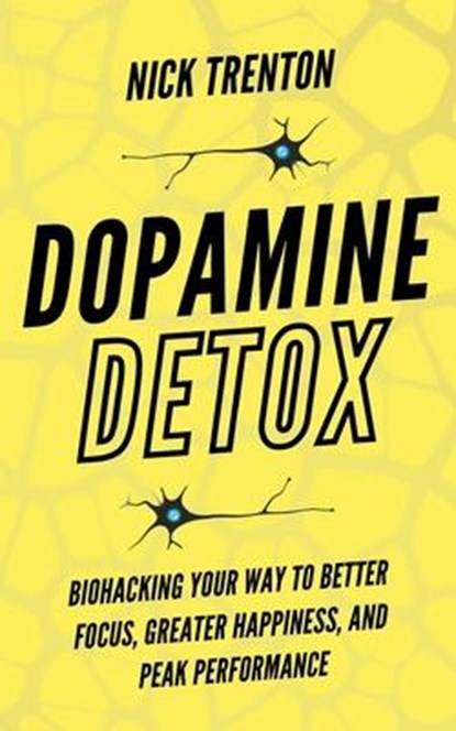 Dopamine Detox, Nick Trenton - Paperback - 9781647433789
