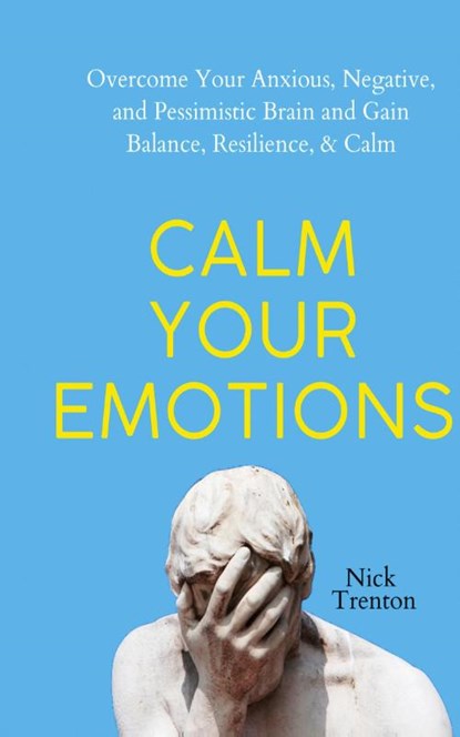 Calm Your Emotions, Nick Trenton - Gebonden - 9781647434311