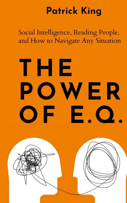 The Power of E.Q., Patrick King - Gebonden - 9781647434663