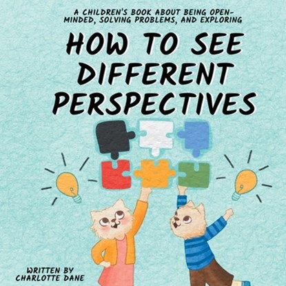 How to See Different Perspectives, Charlotte Dane - Paperback - 9781647434793