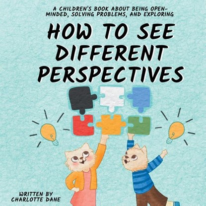 How to See Different Perspectives, Charlotte Dane - Paperback - 9781647434793