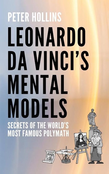 Leonardo da Vinci's Mental Models, Peter Hollins - Paperback - 9781647435578