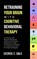 Retraining Your Brain with Cognitive Behavioral Therapy, George C Dale - Paperback - 9781647450489