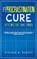 The Procrastination Cure (It's Not Eat That Frog!), Stephen N Murphy - Paperback - 9781647450526
