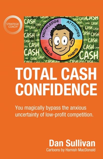Total Cash Confidence, Dan Sullivan - Paperback - 9781647463717