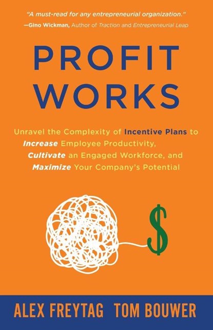 Profit Works, Alex Freytag ; Tom Bouwer - Paperback - 9781647464486