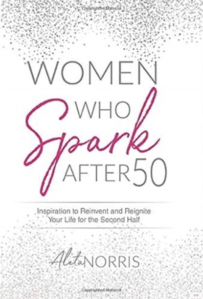 Women Who Spark After 50, Aleta Norris - Gebonden - 9781647464547
