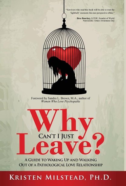 Why Can't I Just Leave, Kristen Milstead ; Sandra L Brown - Gebonden - 9781647468286