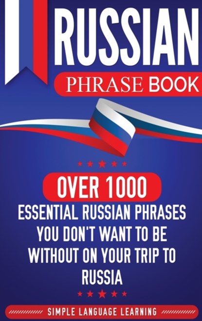 Russian Phrase Book, Simple Language Learning - Gebonden - 9781647480394