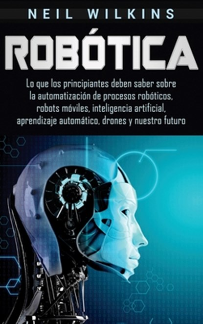 Robotica, Neil Wilkins - Gebonden - 9781647480592