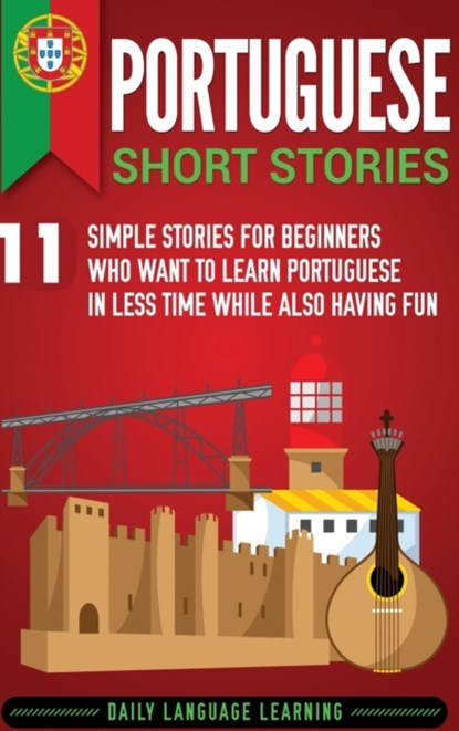 Portuguese Short Stories, Daily Language Learning - Gebonden - 9781647480622