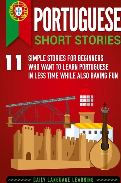 Portuguese Short Stories, Daily Language Learning - Gebonden - 9781647480622
