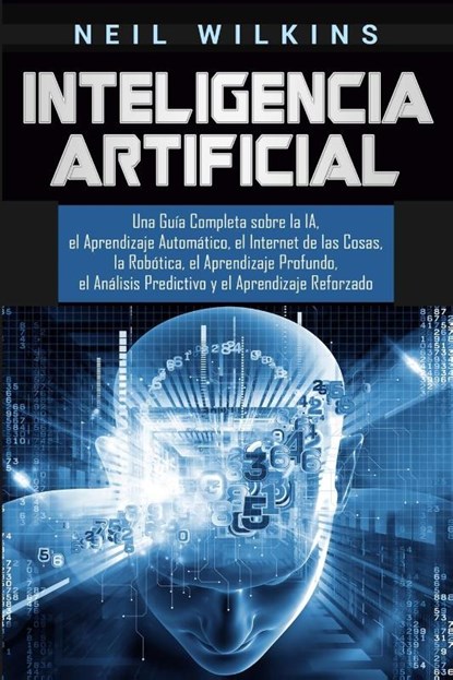 Inteligencia Artificial, Neil Wilkins - Paperback - 9781647482695