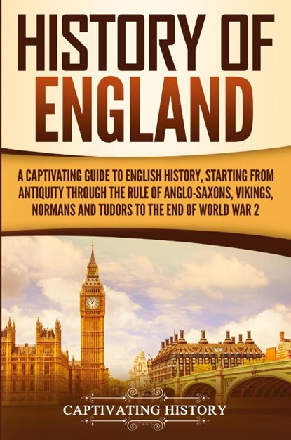 History of England, Captivating History - Paperback - 9781647482787
