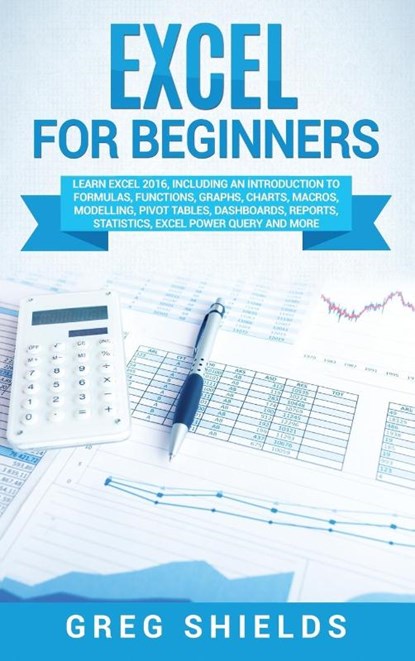 Excel for beginners, Greg Shields - Gebonden - 9781647483463
