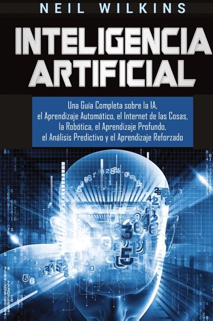 Inteligencia Artificial, Neil Wilkins - Gebonden - 9781647483685