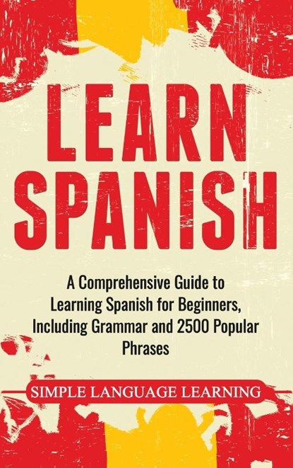Learn Spanish, Simple Language Learning - Gebonden - 9781647483708
